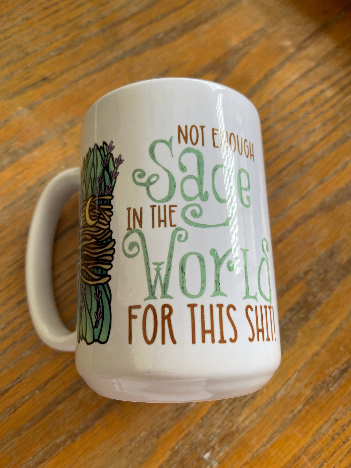 Not Enough Sage In the World Mug