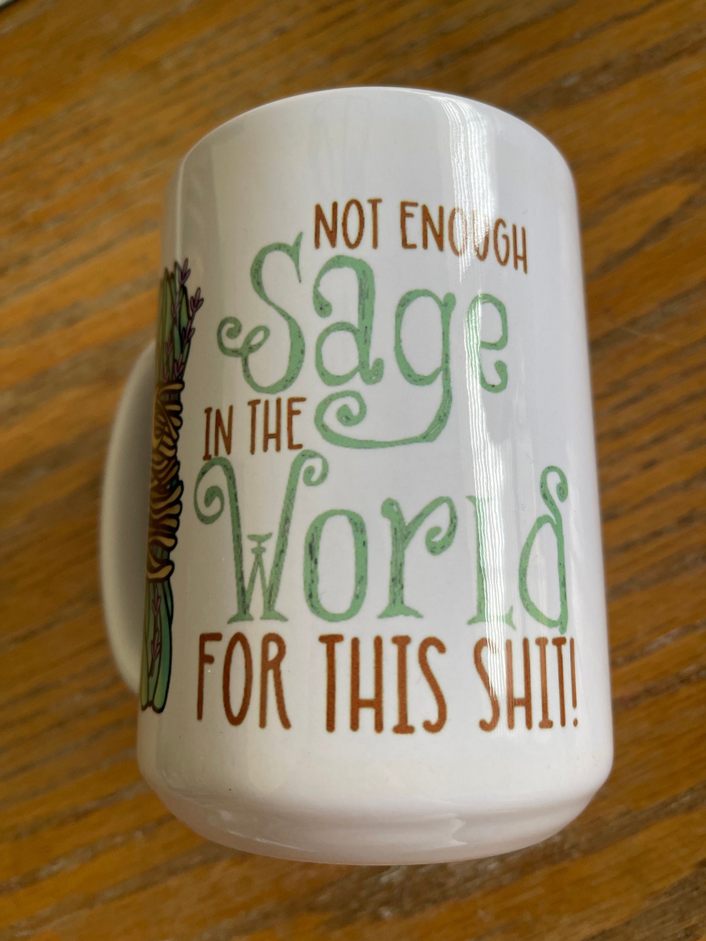 Not Enough Sage In the World Mug